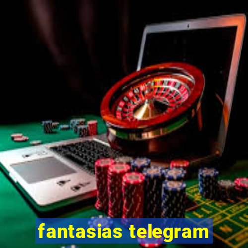 fantasias telegram